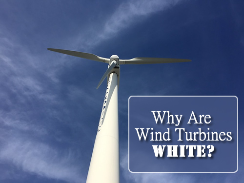 Why Are Wind Turbines White?